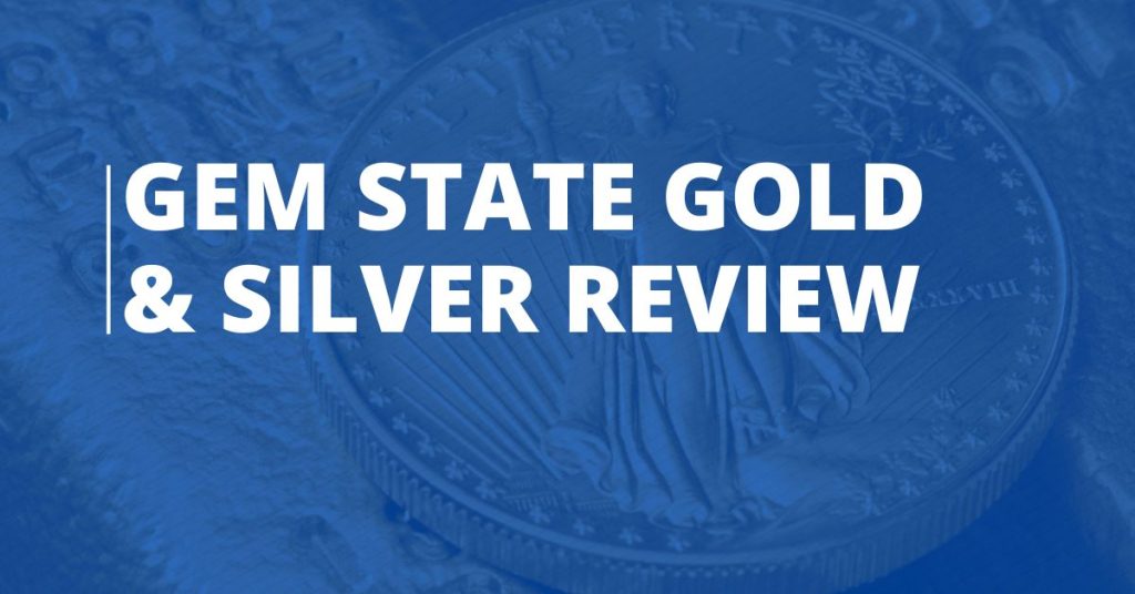 Gem State Gold and Silver Review